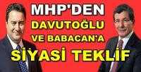 MHP'den Ahmet Davutoğlu ve Ali Babacan'a Teklif 