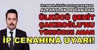 İstanbul Ülkü Ocaklarından Çakıroğlu'nu Anan İP'e Uyarı      