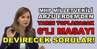 MHP'li Arzu Erdem'den Muhalif İttifakı Bitiren Sorular  