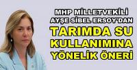 MHP'li Ersoy'dan Tarımda Su Kullanımına Yönelik Öneri  