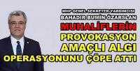 MHP'li Özarslan Muhalif Provokasyonu Boşa Çıkardı   