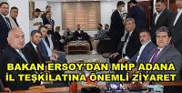 Bakan Ersoy'dan MHP Adana İl Teşkilatına Ziyaret 