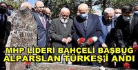 MHP Lideri Bahçeli Başbuğ Alparslan Türkeş'i Andı    