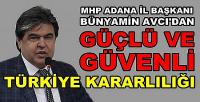 MHP'li Avcı'dan Güçlü ve Güvenli Türkiye Kararlılığı  