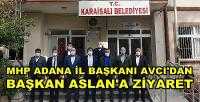 MHP Adana İl Başkanı Avcı'dan Başkan Aslan'a Ziyaret   
