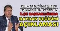 MHP Adana'dan İlçe Başkanı Değişimi Açıklaması      