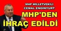 MHP Milletvekili Cemal Enginyurt MHP'den İhraç Edildi