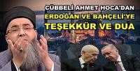 Cübbeli Ahmet Hoca'dan Erdoğan ve Bahçeli'ye Teşekkür