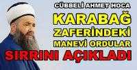 Cübbeli Ahmet Hoca: Karabağ'da Manevi Ordu Açıklaması