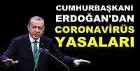 Cumhurbaşkanı Erdoğan'dan Coronavirüs Yasaları