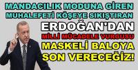 Erdoğan'dan Muhalefetin Maskesini Düşüren Açıklama   