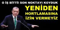 Cumhurbaşkanı: Yeniden Hortlatılmasına İzin Vermeyiz      