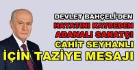 Bahçeli'den Adanalı Sanatçı Cahit Seyhanlı İçin Taziye 