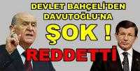 MHP Lideri Devlet Bahçeli'den Davutoğlu'na Ret   