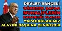 Bahçeli: Muhaliflerin Alayını Şaşkına Çevireceğiz   