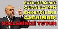 Bahçeli'den KKTC Seçiminde Çuvallayan Anketçilere Çağrı