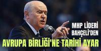 MHP Lideri Bahçeli'den Avrupa Birliği'ne Tarihi Ayar    