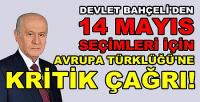 Bahçeli 14 Mayıs İçin Avrupa Türklüğünü Göreve Çağırdı 