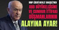 Bahçeli'den Cumhur İttifakı Düşmanlarının Alayına Ayar