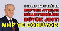 MHP'den Ayrılan Milletvekiline Bahçeli'den Jest  