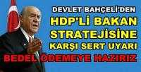 Bahçeli'den HDP'li Bakan Stratejisine Sert Tepki 