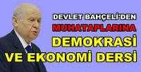 MHP Lideri Bahçeli'den Ekonomi ve Demokrasi Dersi