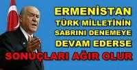Bahçeli'den Azerbaycan'a Saldıran Ermenistan'a Uyarı  