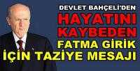 Devlet Bahçeli'den Fatma Girik İçin Taziye Mesajı  