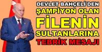 Bahçeli'den Şampiyon Olan Filenin Sultanlarına Tebrik  