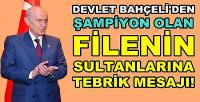 Bahçeli'den Şampiyon Olan Filenin Sultanlarına Tebrik  