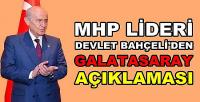 MHP Lideri Devlet Bahçeli'den Galatasaray Açıklaması