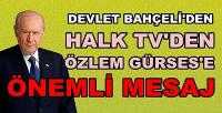MHP'li Lideri Bahçeli'den Halk TV'ye Önemli Mesaj