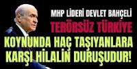 Bahçeli: Terörsüz Türkiye Haç Taşıyanlara Karşı Hilalin Duruşudur