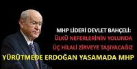 Bahçeli'den Yürütmede Erdoğan Yasamada MHP Stratejisi