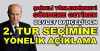 Bahçeli'den Şaibeli Yönlendirme ve İkinci Tur Açıklaması    