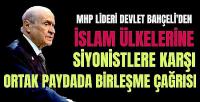 Bahçeli'den İslam Ülkelerine Ortak Paydada Birleşme Çağrısı