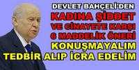 Bahçeli'den Kadına Şiddet ve Cinayete Karşı Öneriler