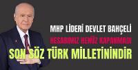 Bahçeli: Hesabı Henüz Kapatmadık Son Söz Türk Milletinindir