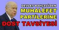 Bahçeli'den Muhalefet Partilerine Dost Tavsiyesi    