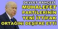 Bahçeli Muhalefetin Yeni İttifak Ortağını Deşifre Etti 