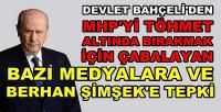 Bahçeli'den Medyalara ve Berhan Şimşek'e Sert Tepki  