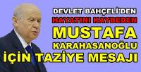 MHP Lideri Bahçeli'den Karahasanoğlu İçin Taziye Mesajı  