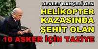 Bahçeli'den Helikopter Kazası Şehitlerine Taziye