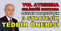 MHP Lideri Bahçeli'den Üç Stratejik Tedbir Önerisi   