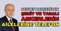 Bahçeli'den Şehit ve Yaralı Askerlerin Ailelerine Telefon