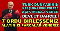 Bahçeli'den Türklerin Karşısına Dikilenlere Mesaj  