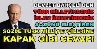Devlet Bahçeli: Türk Milletindeniz İslam Ümmetindeniz