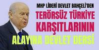 Bahçeli'den Terörsüz Türkiye Karşıtlarına Devlet Dersi