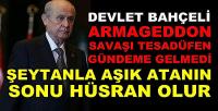 Bahçeli: Armageddon Savaşı Tesadüfen Gündeme Gelmedi  