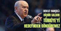 Bahçeli: Hiçbir Saldırı Türkiye'yi Hedefinden Döndüremez